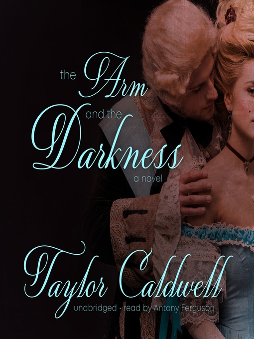 Title details for The Arm and the Darkness by Taylor Caldwell - Available